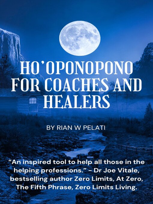 Title details for Ho'Oponopono for Coaches and Healers by Rian W Pelati - Available